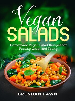 cover image of Vegan Salads, Homemade Vegan Salad Recipes for Feeling Great and Young